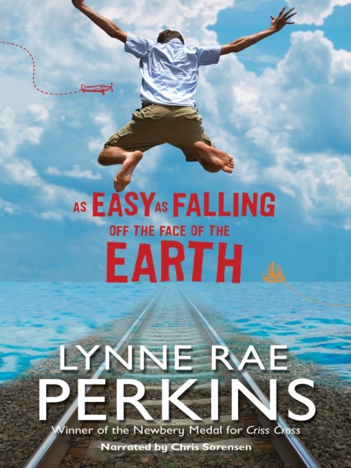 Title details for As Easy As Falling Off the Face of the Earth by Lynne Rae Perkins - Available
